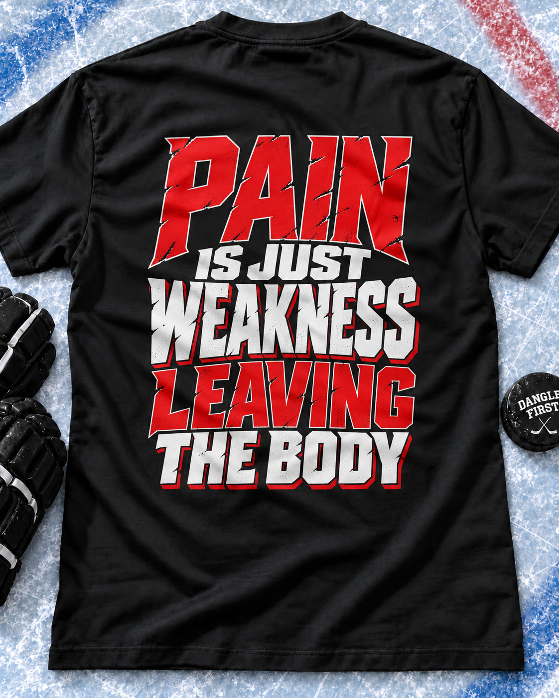 Pain Is Just Weakness Leaving the Body Tee